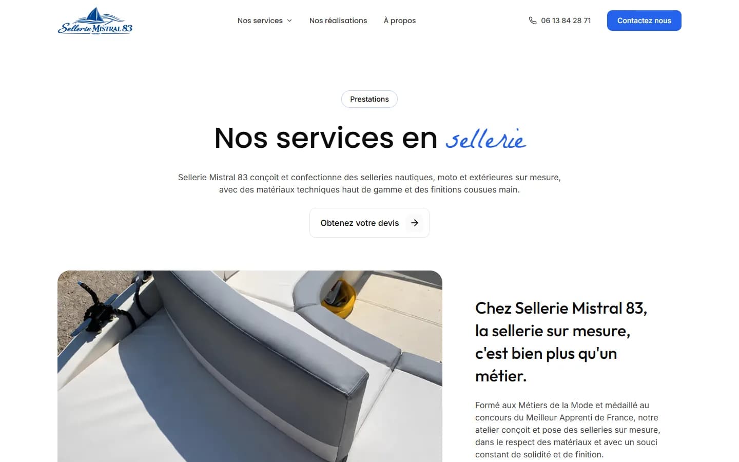 Site vitrine pour Sellerie Mistral 83 - Sellerie sur mesure dans le Var : Nos services : Quatre métiers détaillés : sellerie bateau, moto et jet-ski, coussins et extérieur, sellerie professionnelle, avec le parcours en 3 étapes et la FAQ.
